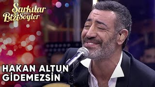 Gidemezsin  Hakan Altun  Şarkılar Bizi Söyler  Performans [upl. by Medrek326]