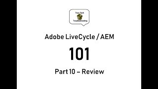 LiveCycle  AEM Designer 101  Part 10 Review [upl. by Ynaitirb]