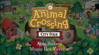 Able Sisters  Animal Crossing City Folk  Music Box 1 Hour Loop [upl. by Keyes]