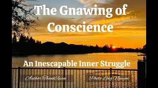 The Gnawing of Conscience  An Inescapable Inner Struggle conscience redemption innerpeace [upl. by Retlaw]