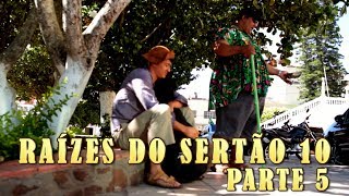 RAIZES DO SERTAO 10 PARTE 5 [upl. by Assi724]