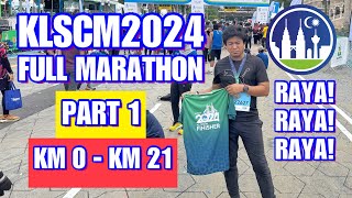 KLSCM2024 PART 1  KM 0  KM 21  RAYA RAYA RAYA [upl. by Marsha420]