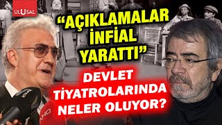 Devlet tiyatrolarında neler oluyor  Türkiye Sanatçılar Birliği Başkanı Murat Demirbaş anlattı [upl. by Ahseiyk]