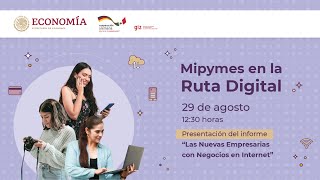 Mipymes en la Ruta Digital  Las Nuevas Empresarias con Negocios en Internet [upl. by Cordelia46]