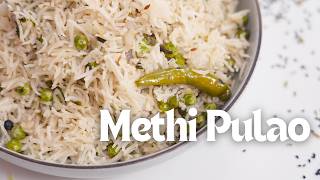 Methi Matar Pulao Recipe  Achaari Raita  मेथी मटर पुलाव  चटपटा रायता  Kunal Kapur Rice Recipe [upl. by Alracal]