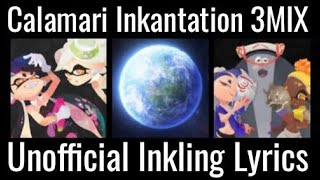 Calamari Inkantation 3MIX  Unofficial InklingRomaji Lyrics  Splatoon 3 [upl. by Scheck]