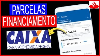 Como ver as parcelas do financiamento da CAIXA [upl. by Zoi]