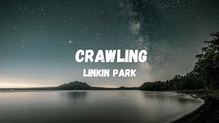 Linkin Park  Crawling Lyric [upl. by Noet]