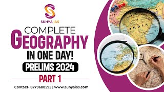 Complete Geography in One Day  Part 1  UPSC Prelims 2024  Sunya IAS [upl. by Ocsinarf911]