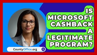 Is Microsoft Cashback a Legitimate Program  CountyOfficeorg [upl. by Oigroeg]