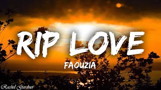 Faouzia  RIP Love Lyrics [upl. by Novej390]