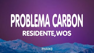 Residente WOS  Problema Cabrón LyricsLetra [upl. by Neal]