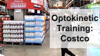 Optokinetic Training Costco Walk [upl. by Xaviera]