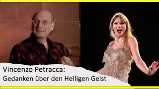 Vincenzo Petracca  Gedanken zum quotHeiligen Geistquot [upl. by Newman]