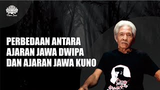 PERBEDAAN ANTARA AJARAN JAWA DWIPA DAN AJARAN JAWA KUNO  MBAH SAENO [upl. by Attalanta200]