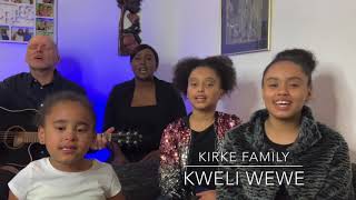 KIRKE FAMILY  KWELI WEWE  BY FLORENCE MUREITHI [upl. by Bacchus490]