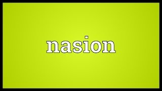 Nasion Meaning [upl. by Einittirb]