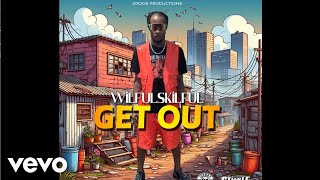 Wilful Skilful Stickle  Get Out Official Audio Video [upl. by Burkle446]