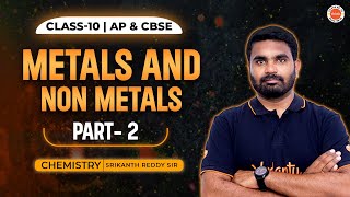 Metals and Non metals AP  Class10  Part2  AP Board amp CBSE  Srikanth Sir [upl. by Cecilio]