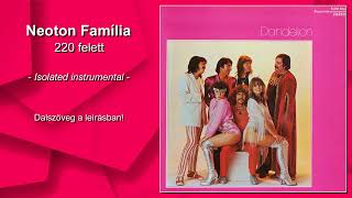 Neoton Família  220 felett instrumental karaoke [upl. by Alikee]