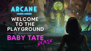 Playground Baby Tate Remix  Arcane League of Legends  Lyric Video  Riot Games Music [upl. by Frolick]