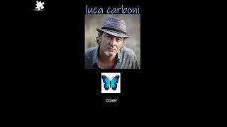 Farfallina  Luca Carboni Cover [upl. by Kasper]