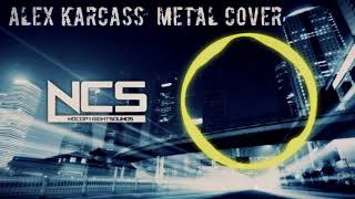 Alan Walker Spectre NCS Release METAL COVER ALEX KARCASS [upl. by Aihsemek]