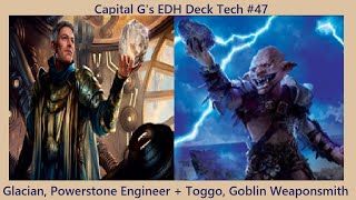 Glacian and Toggo  Capital Gs EDH Deck Tech 47 [upl. by Nibbs]