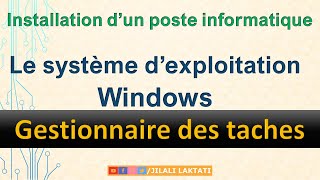 Le système dexploitation Windows Darija partie3  Gestionnaires des taches [upl. by Ehgit731]