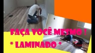 Faça você mesmo  instalando Piso Laminado [upl. by Grover]