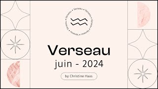 Horoscope Verseau ♒️ Juin 2024 🍓 par Christine Haas [upl. by Oilla]