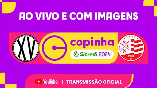 JOGO COMPLETO XV PIRACICABA X NÁUTICO PE  PRIMEIRA FASE  COPINHA SICREDI 2024 [upl. by Sura]