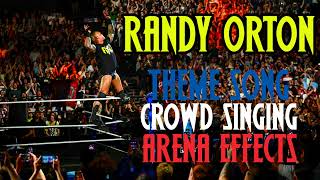 WWE Randy Orton Theme Song  Voices With Crowd Singing All Theme amp Arena Effect [upl. by Reste]