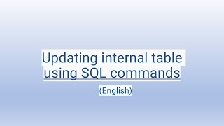 Updating internal table using SQL commands English [upl. by Antebi]