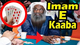 ImamEKaaba Casino Ma Juaa Khaltay Pakray Gay  Saudi Arabia Makkah Imam Playing Cards [upl. by Reinke]