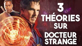 3 THÉORIES sur DOCTEUR STRANGE [upl. by Harvard]