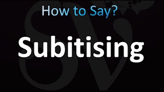 How to Pronounce Subitising [upl. by Mirilla734]