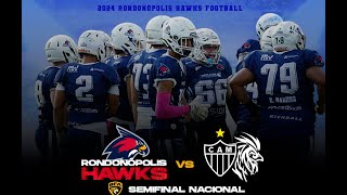 SEMIFINAL NACIONAL  RONDONÓPOLIS HAWKS E GALO FA  LIGA BFA [upl. by Anyar]