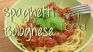 Spaghetti Bolognese mit Tofu  vegetarisch  vegan  was koche ich heute leckeres [upl. by Eboj]