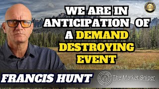 Demand destroying events Is the monetary system salvageable  Francis Hunt [upl. by Assirek893]