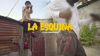 Luis Brown  La Esquina Video Oficial Dracoganga [upl. by Borchers]