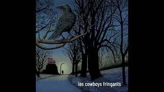 LES COWBOYS FRINGANTS  La fin du show Audio officiel [upl. by Atinwahs]