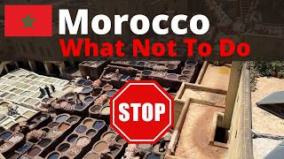 MOROCCO 🇲🇦  WHAT NOT TO DO When Visiting ❌  Dos Donts Advice amp Travel Tips [upl. by Jaymee968]