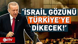 Erdoğandan Çarpıcı Uyarı İsrail  Türkiye Savaşı Kapıda Mı  NTV [upl. by Fidelis]