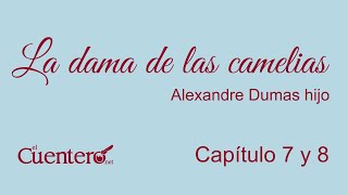 AUDIOLIBRO La dama de las camelias Capítulos 7 y 8 [upl. by Alyakam]