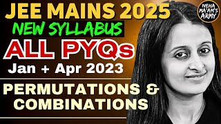 JEE 2025 PERMUTATIONS amp COMBINATIONS  ALL PYQs JEE MAINS JANAPR 2023  EASIEST SOLUTIONS NEHA MAM [upl. by Yrnehnhoj]