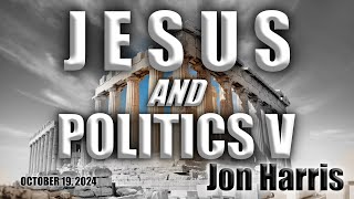 Jesus and Politics V Conference 5 Jon Harris October 19 2024 [upl. by Goldberg108]