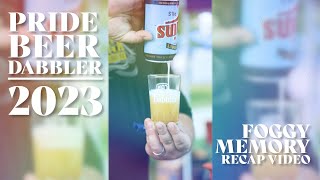 PRIDE BEER DABBLER 2023  The quotFoggy Memoriesquot Event Video [upl. by Paapanen517]