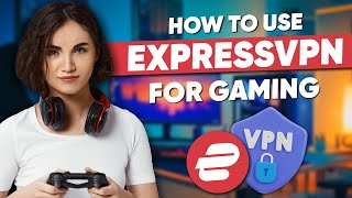 How to Use ExpressVPN for Gaming  Everything You Need to Know [upl. by Ahtnamys]