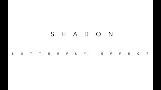 SHARON  Butterfly Effect [upl. by Ylrac]